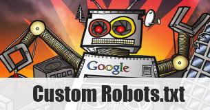 How to Use Custom Robots.txt with Your Blog-Blogspot-Blogger SEO Tips